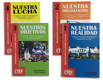 Los cuatro "cuadernos de formación para trabajadores, militantes, delegados y dirigentes de organizaciones populares" por Emilio Pérsico y Juan Grabois. Ilustraciones por Esteban Videla Rocher.